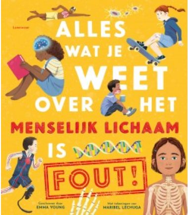 Alles wat je weet over het menselijk lichaam is FOUT!