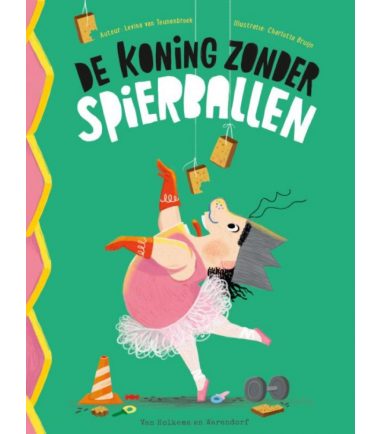 De koning zonder spierballen