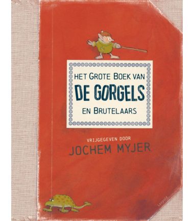 Het grote boek van de Gorgels en Brutelaars
