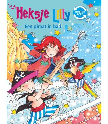 Heksje Lilly omkeerboek. Een piraat in bad/ Spookt erop los